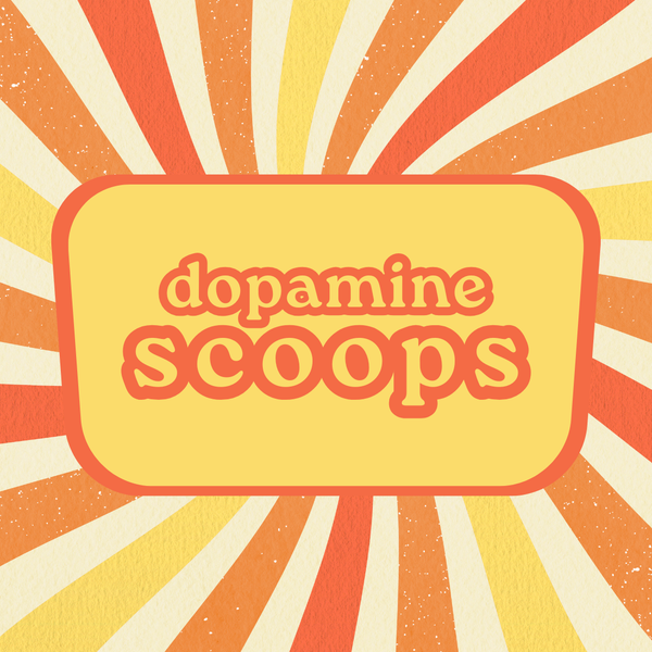 dopamine scoops